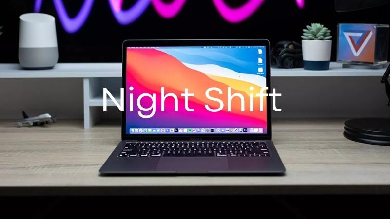 Cách bật, tắt chế độ Night Shift trên Macbook đơn giản, nhanh chóng